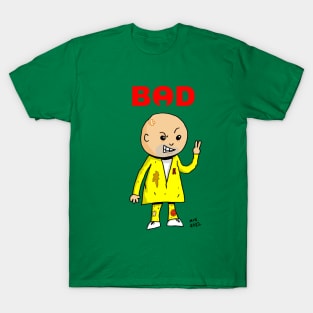 Here Comes Bad... T-Shirt